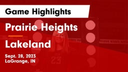 Prairie Heights  vs Lakeland Game Highlights - Sept. 28, 2023
