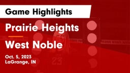 Prairie Heights  vs West Noble  Game Highlights - Oct. 5, 2023