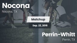 Matchup: Nocona  vs. Perrin-Whitt  2016