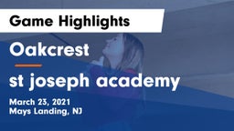 Oakcrest  vs st joseph academy  Game Highlights - March 23, 2021