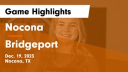 Nocona  vs Bridgeport  Game Highlights - Dec. 19, 2023
