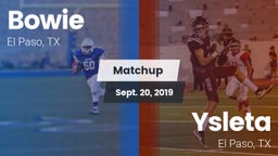 Matchup: Bowie  vs. Ysleta  2019