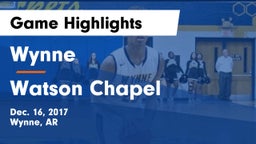 Wynne  vs Watson Chapel  Game Highlights - Dec. 16, 2017