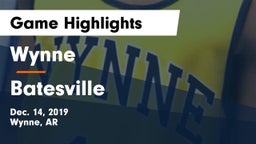 Wynne  vs Batesville  Game Highlights - Dec. 14, 2019