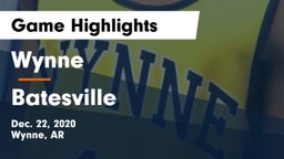 Wynne  vs Batesville  Game Highlights - Dec. 22, 2020