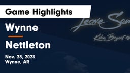 Wynne  vs Nettleton  Game Highlights - Nov. 28, 2023