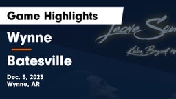 Wynne  vs Batesville  Game Highlights - Dec. 5, 2023