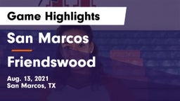 San Marcos  vs Friendswood  Game Highlights - Aug. 13, 2021