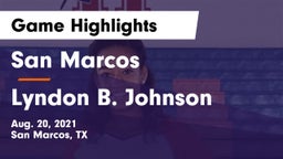 San Marcos  vs Lyndon B. Johnson  Game Highlights - Aug. 20, 2021