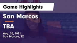 San Marcos  vs TBA Game Highlights - Aug. 20, 2021