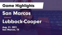 San Marcos  vs Lubbock-Cooper  Game Highlights - Aug. 21, 2021