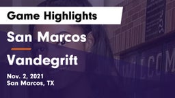 San Marcos  vs Vandegrift  Game Highlights - Nov. 2, 2021