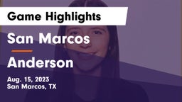San Marcos  vs Anderson  Game Highlights - Aug. 15, 2023