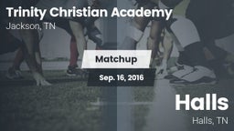 Matchup: Trinity Christian vs. Halls  2016