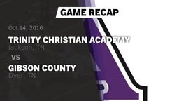 Recap: Trinity Christian Academy  vs. Gibson County  2016