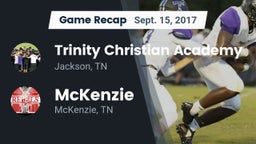 Recap: Trinity Christian Academy  vs. McKenzie  2017