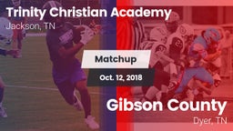 Matchup: Trinity Christian vs. Gibson County  2018