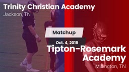 Matchup: Trinity Christian vs. Tipton-Rosemark Academy  2019