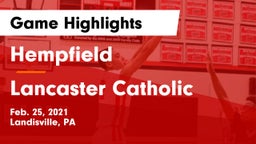 Hempfield  vs Lancaster Catholic  Game Highlights - Feb. 25, 2021