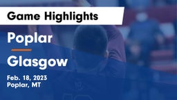 Poplar  vs Glasgow  Game Highlights - Feb. 18, 2023