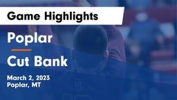 Poplar  vs Cut Bank  Game Highlights - March 2, 2023