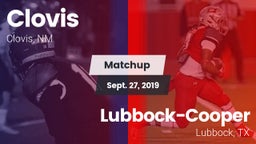 Matchup: Clovis  vs. Lubbock-Cooper  2019