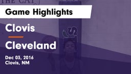 Clovis  vs Cleveland  Game Highlights - Dec 03, 2016