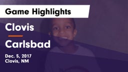 Clovis  vs Carlsbad  Game Highlights - Dec. 5, 2017