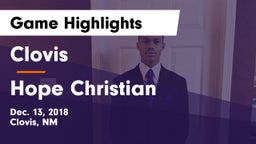 Clovis  vs Hope Christian  Game Highlights - Dec. 13, 2018