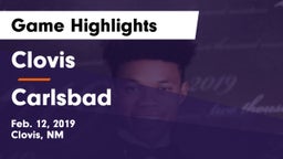 Clovis  vs Carlsbad  Game Highlights - Feb. 12, 2019