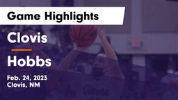 Clovis  vs Hobbs  Game Highlights - Feb. 24, 2023