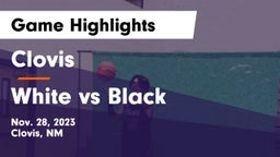 Clovis  vs White vs Black Game Highlights - Nov. 28, 2023