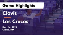 Clovis  vs Las Cruces  Game Highlights - Dec. 14, 2023