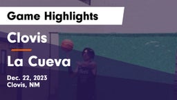 Clovis  vs La Cueva  Game Highlights - Dec. 22, 2023