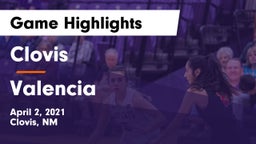 Clovis  vs Valencia  Game Highlights - April 2, 2021