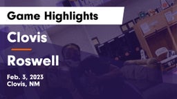 Clovis  vs Roswell  Game Highlights - Feb. 3, 2023