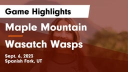 Maple Mountain  vs Wasatch Wasps Game Highlights - Sept. 6, 2023