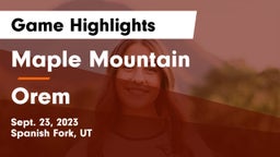 Maple Mountain  vs Orem Game Highlights - Sept. 23, 2023