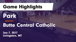 Park  vs Butte Central Catholic  Game Highlights - Jan 7, 2017