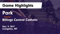 Park  vs Billings Central Catholic  Game Highlights - Dec. 9, 2017