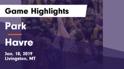 Park  vs Havre  Game Highlights - Jan. 18, 2019