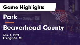 Park  vs Beaverhead County  Game Highlights - Jan. 4, 2024