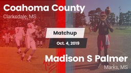 Matchup: Coahoma County High  vs. Madison S Palmer 2019