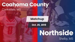Matchup: Coahoma County High  vs. Northside  2019