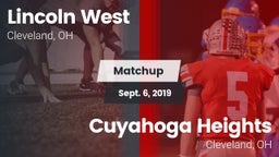 Matchup: Lincoln West High Sc vs. Cuyahoga Heights  2019