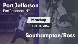 Matchup: Port Jefferson High vs. Southampton/Ross 2016