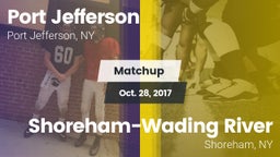 Matchup: Port Jefferson High vs. Shoreham-Wading River  2017