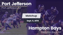 Matchup: Port Jefferson High vs. Hampton Bays  2019