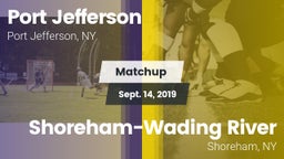 Matchup: Port Jefferson High vs. Shoreham-Wading River  2019