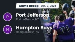 Recap: Port Jefferson  vs. Hampton Bays  2021